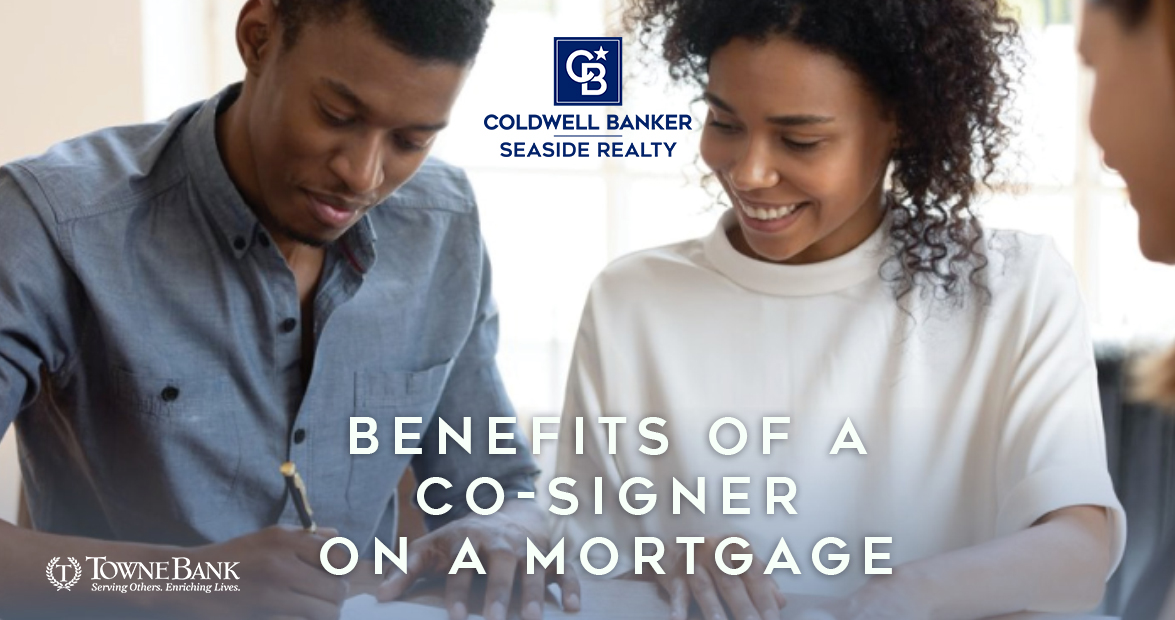 Benefits of a CoSigner on Your Mortgage Coldwell Banker Seaside Realty